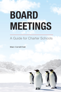 Board Meetings: A Guide For Charter Schools book